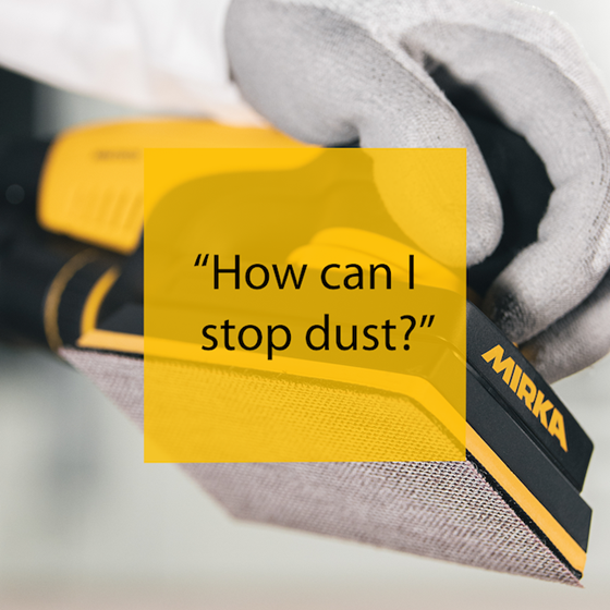 Stop dust with Mirka's dust-free solution